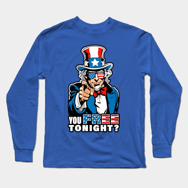 Fourth of July Cool Uncle Sam, You Free Tonight? wearing USA Flag Sunglasses Long Sleeve T-Shirt by ChattanoogaTshirt